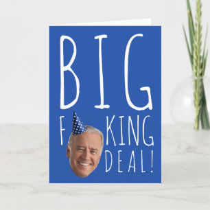 Funny Biden Geburtstag: Big F-ing Deal Karte