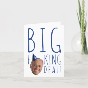 Funny Biden Geburtstag: Big F-ing Deal Karte