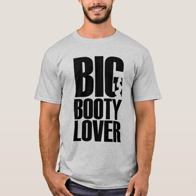 Funny Big Hintern Lover in Black Text Graphic T-Shirt (Vorderseite)