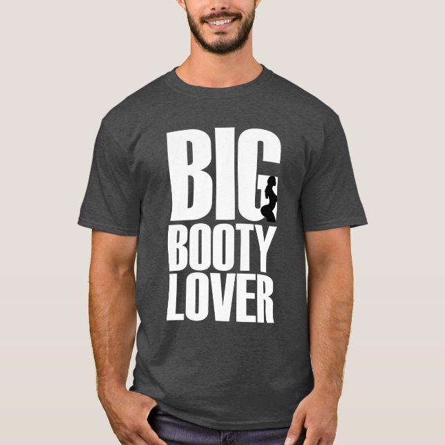 Funny Big Hintern Lover in White Text Graphic T-Shirt (Vorderseite)