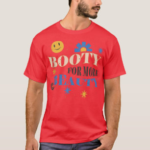 Funny Big Hot Hintern für mehr Schönheit ästhetisc T-Shirt