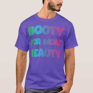 Funny Big Squat Hintern für mehr Beauty T-Shirt