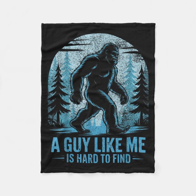 Funny Bigfoot A Guy Like Me Is Hard To Forest Find Fleecedecke (Vorderseite)