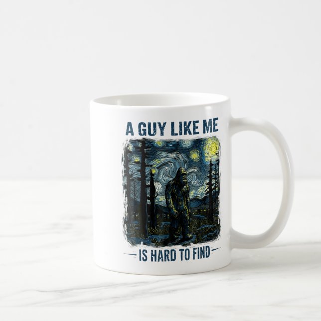 Funny Bigfoot A Guy Like Me Is Hard To Forest Find Kaffeetasse (Rechts)