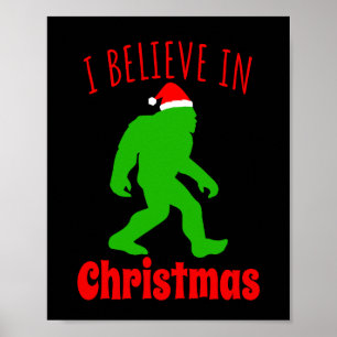 Funny Bigfoot glaube ich an Weihnachten Poster