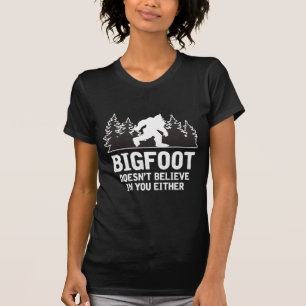  Funny Bigfoot Glaube Joke Myth Yeti Sasquatch T-Shirt