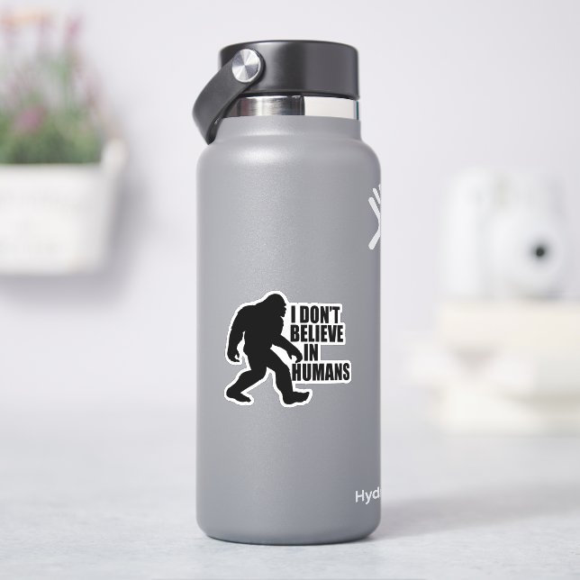 Funny Bigfoot-I Glaube nicht an den Menschen Stick Aufkleber (HydroFlask)