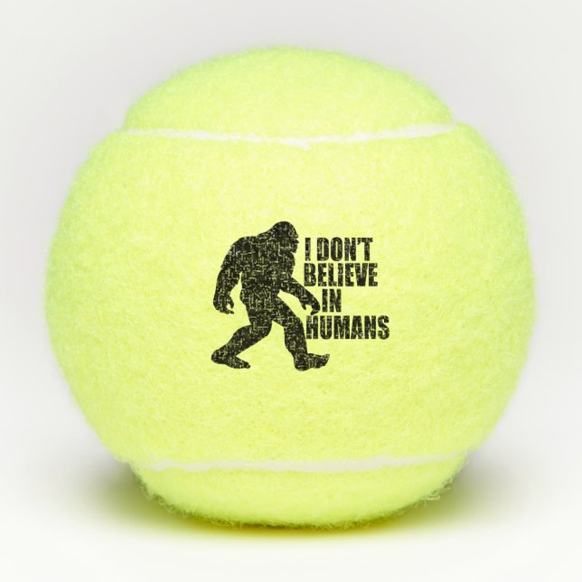 Funny Bigfoot-I Glaube nicht an den Menschen Tennisbälle (Vorderseite)