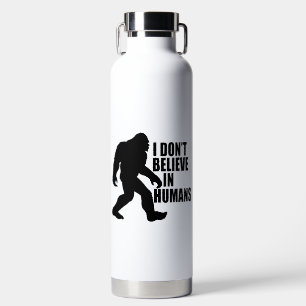 Funny Bigfoot-I Glaube nicht an den Menschen Trinkflasche