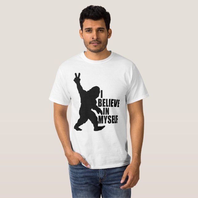 Funny Bigfoot-I glaubt an meinen eigenen T - Shirt (Vorne ganz)