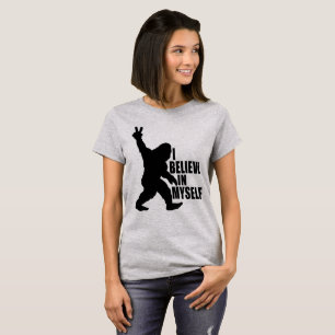 Funny Bigfoot-I glaubt an meinen eigenen T - Shirt