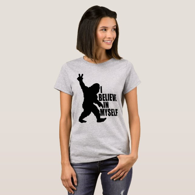 Funny Bigfoot-I glaubt an meinen eigenen T - Shirt (Vorne ganz)