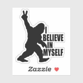 Funny Bigfoot-Ich glaube an mich selbst Aufkleber