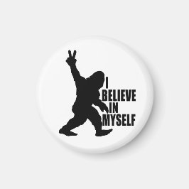 Funny Bigfoot-Ich glaube an mich selbst Magnet