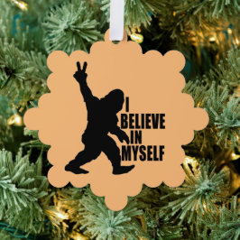Funny Bigfoot-Ich glaube an mich selbst Ornament Karte