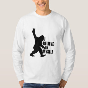 Funny Bigfoot-Ich glaube an mich selbst T-Shirt