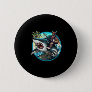 Funny Bigfoot Reiten Ein Hai _ Unglaublich witzig Button