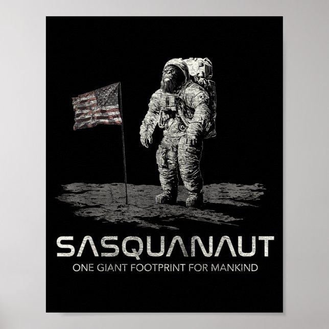 Funny Bigfoot Sasquatch Space Sasquanaut  Poster (Vorne)