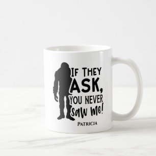 Funny Bigfoot Sie habe mich nie gesehen Kaffeetasse