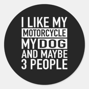 Funny Biker Ich mag mein Motorrad, Hund Runder Aufkleber