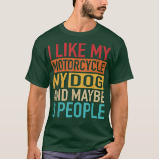 Funny Biker Ich mag mein Motorrad, Hund und 3 Pers T-Shirt