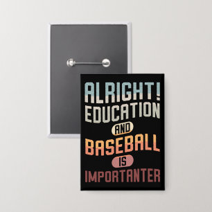 Funny Bildung und Baseball ist wichtig für Retro Button