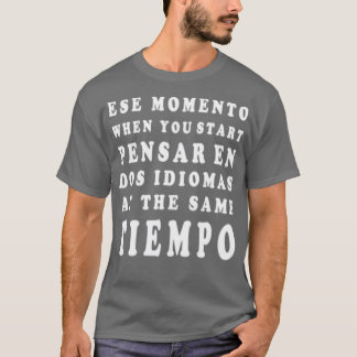 Funny Bilingual Sprichwort für Spanisch Englisch S T-Shirt