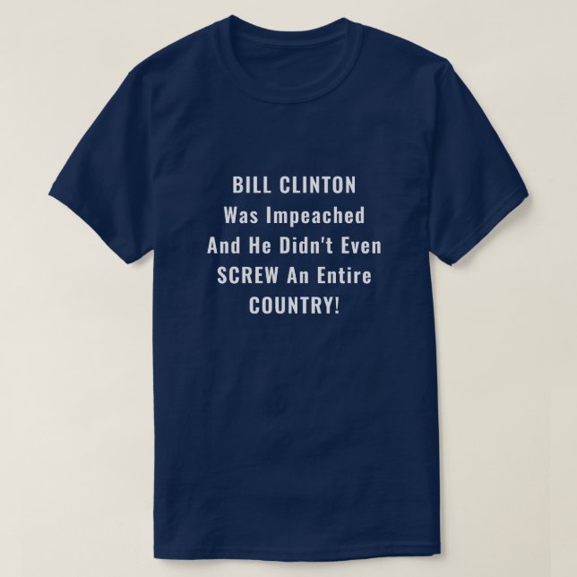 Funny Bill Clinton und Trump-Amtsenthebung T-Shirt (Design vorne)
