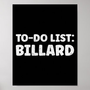 Funny Billard Lover Quotes Indoor Pool & amp; Bill Poster
