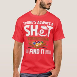 Funny Billard Zitat Aight Ball Shot T-Shirt