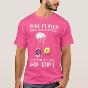 Funny Billards Pool Player Ich konnte besser schie T-Shirt