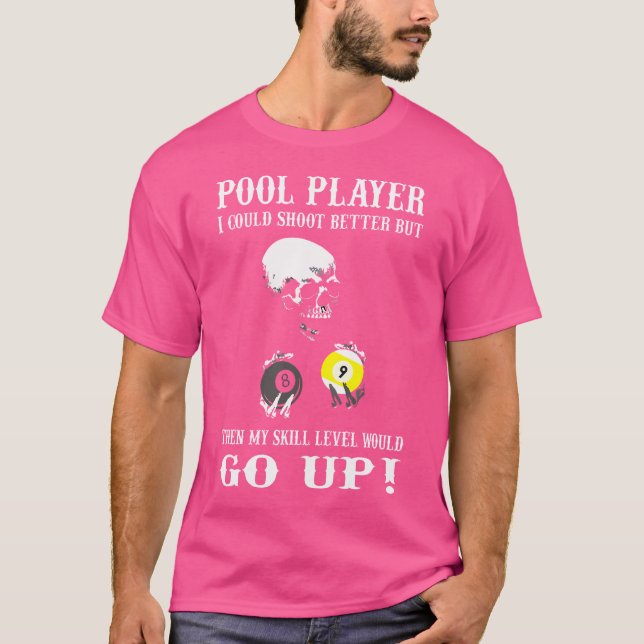 Funny Billards Pool Player Ich konnte besser schie T-Shirt (Vorderseite)