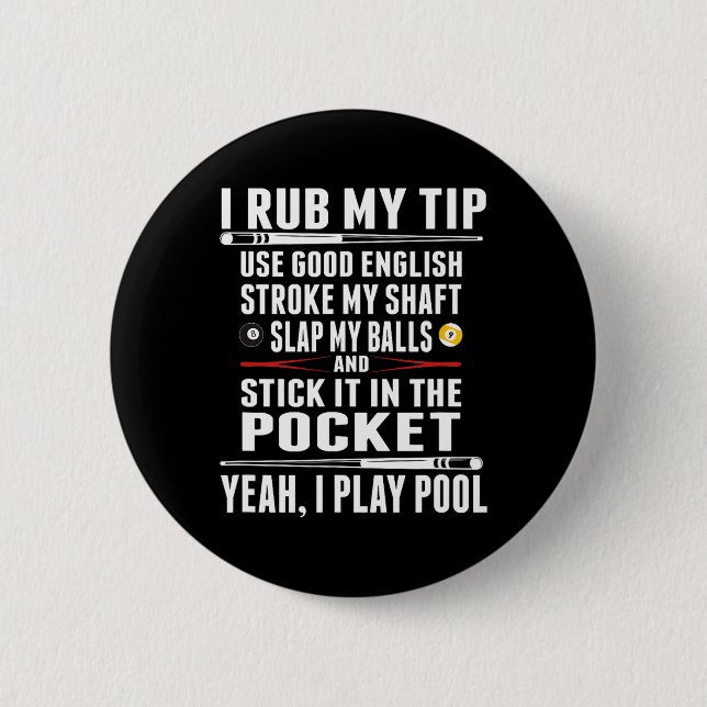Funny Billiard I Rub Mein Tipp Button (Vorderseite)