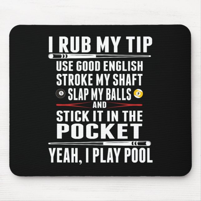 Funny Billiard I Rub Mein Tipp Mousepad (Vorne)