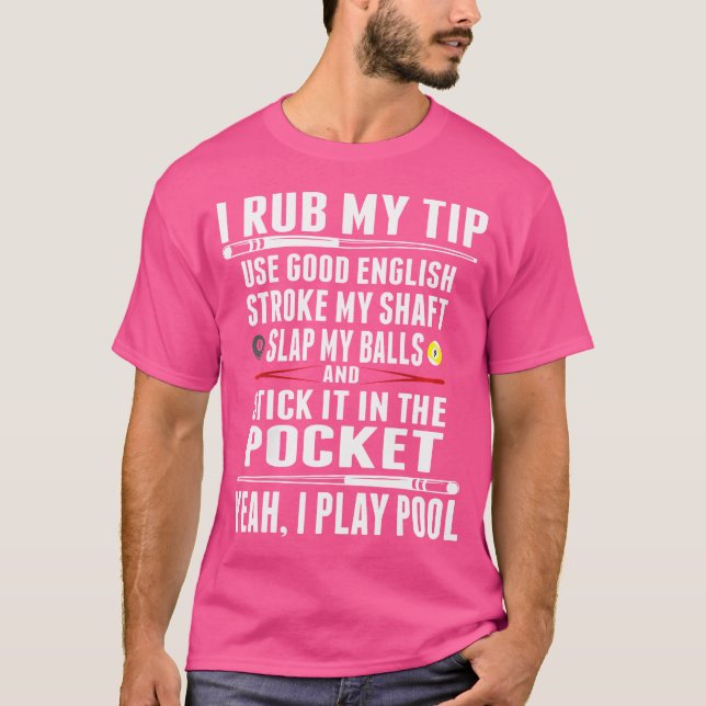 Funny Billiard I Rub Mein Tipp T-Shirt (Vorderseite)