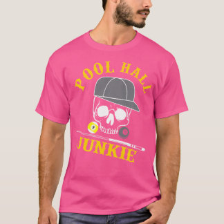 Funny Billiard Pool Hall Junkie T-Shirt