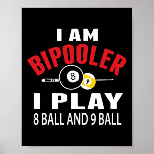 Funny Billiard Pool T Shirt I spiele 8 ll und 9 ll Poster