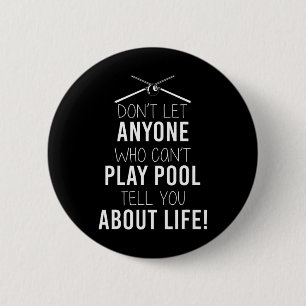 Funny Billiard Sprichwort für sarkastische Schwimm Button
