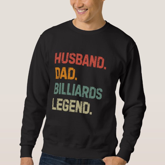 Funny Billiards Husband Vater Billiards Legend Fat Sweatshirt (Vorderseite)