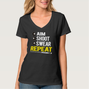Funny Billiards Pool Spieler Aim Shoot Swear Wiede T-Shirt