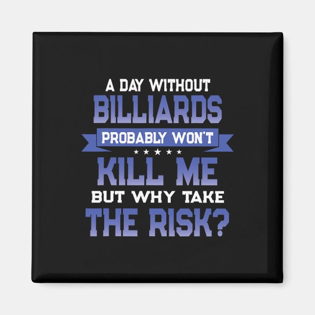 Funny Billiards Zitat - Shooting Pool Themed Novel Magnet (Vorne)