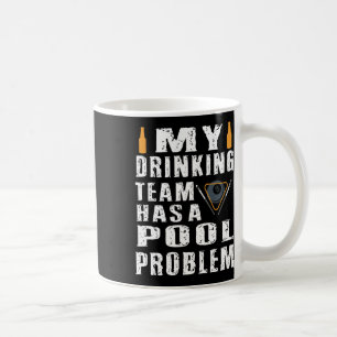 Funny Billiards zum Shirt, mein Trinkteam hat ein Kaffeetasse
