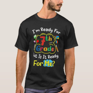 Funny bin bereit für die siebte Klasse, aber ist e T-Shirt