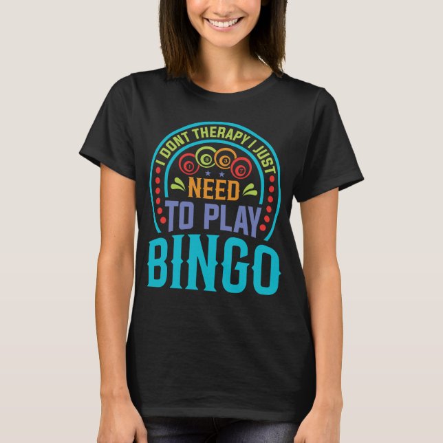 Funny Bingo Lover Design – Bingo Player Gift T-Shirt (Vorderseite)