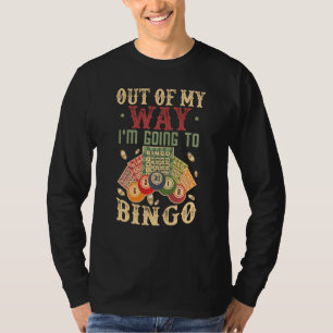 Funny Bingo Shirt aus meinem Weg werde ich Bingo