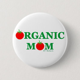 Funny Bio Mama Garening Button