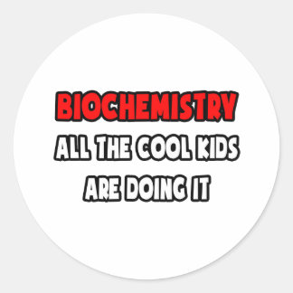 Funny Biochemistry Shirts and Gifts Runder Aufkleber
