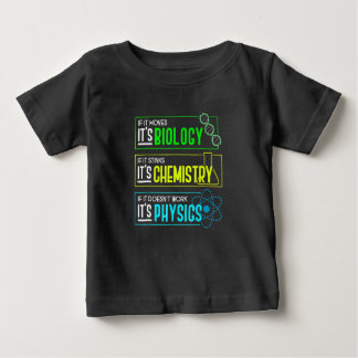 Funny Biology Chemistry Physical Science Nerd Baby T-shirt
