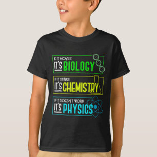 Funny Biology Chemistry Physical Science Nerd T-Shirt