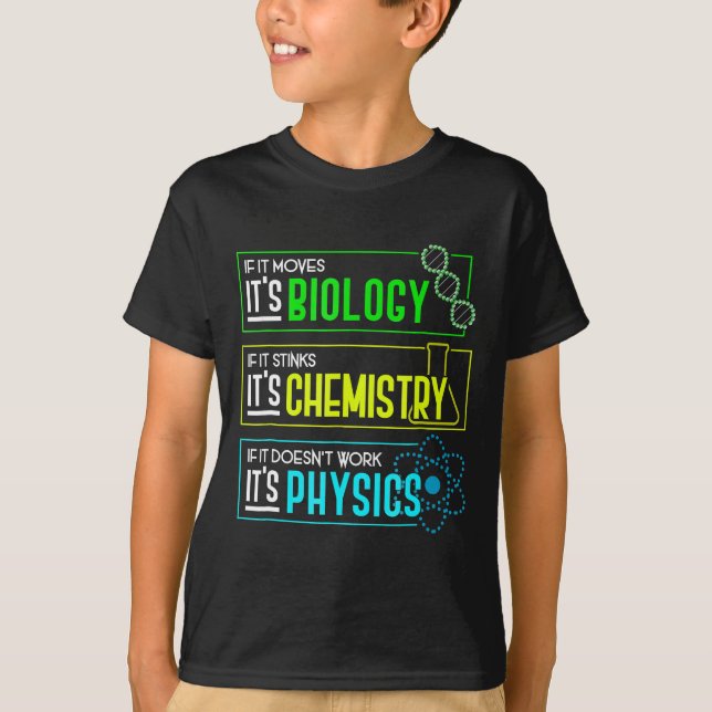 Funny Biology Chemistry Physical Science Nerd T-Shirt (Vorderseite)